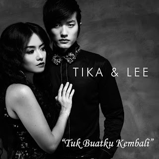 Tika Dan Lee - Tuk Buatku Kembali (2013) Tika Dan Lee - Tuk Buatku Kembali on iTunes