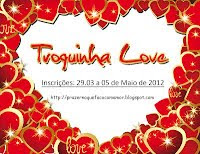 Troquinha Love
