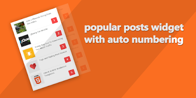 Popular Posts widget with Thumbnail and Auto Numbering for Blogger