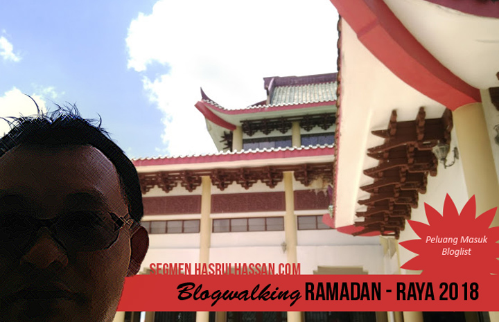 Segmen Blogger Pilihan Blogwalking Ramadan-Raya 2018