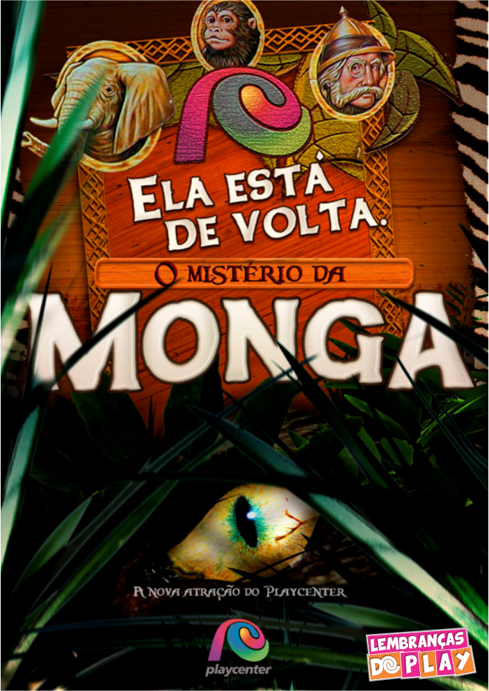 Lembranças do Play: O Mistério da Monga e sua volta no Playcenter