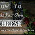 How to Make Your Own Cheese