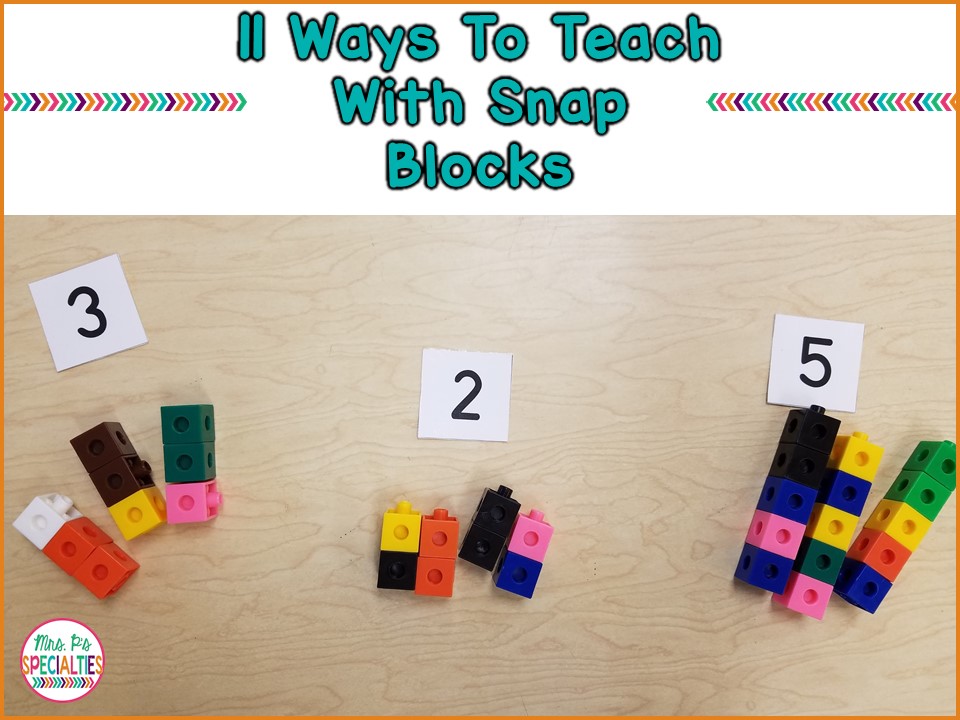 11 Ways To Use Snap Blocks To Teach | Mrs. P's Specialties!