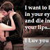 Cute Love Status - I want to live in your eyes...
