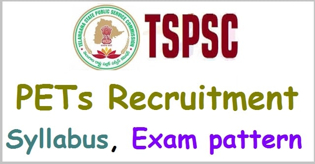 TSPSC PETs recruitment Syllabus, Exam pattern(Scheme of exam) TSPSC PETs recruitment,Syllabus, Exam pattern(Scheme of exam)