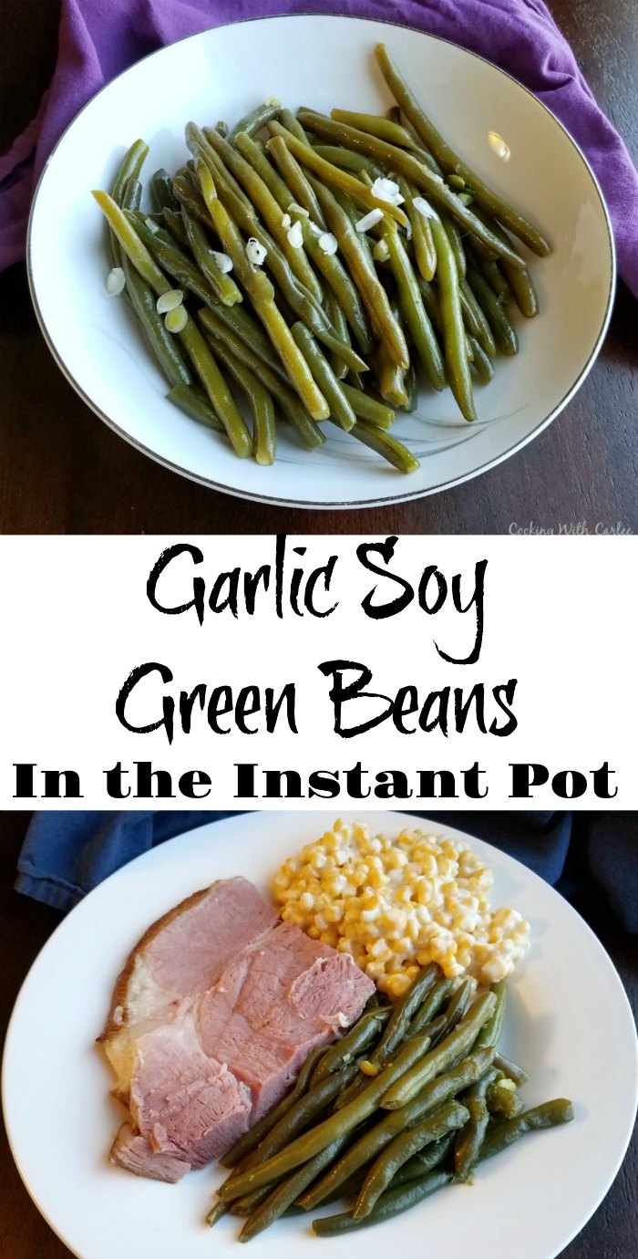 Cooking With Carlee Garlic Soy Green Beans in the Instant Pot