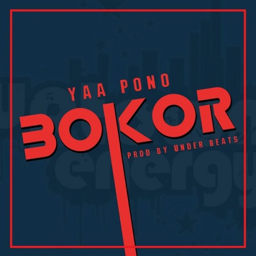 Yaa Pono – Bokor