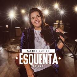Baixar o CD Esquenta do DVD - Yasmin Santos 2019 Baixar CD Esquenta do DVD - Yasmin Santos 2019 Grátis