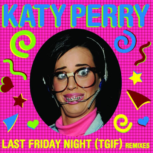 Music :  レベッカ・ブラックが出演している、ケイティ・ペリーの新曲「Last Friday Night」のミュージック・ビデオ ! !