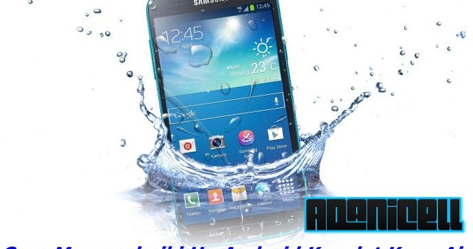 Cara Memperbaiki Hp Android Konslet Kena Air ADANI CELL
