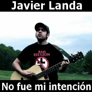 Javier Landa - No fue mi intencion Letra y acordes de guitarra y piano
