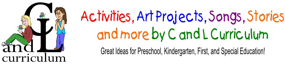 Activities, Art Projects, Songs, Stories and more by C and L Curriculum