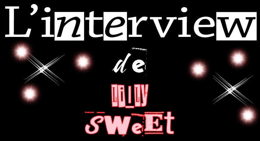 http://unpeudelecture.blogspot.fr/2015/07/linterview-de-lilly-sweet.html