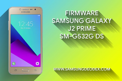 Samsung Firmware G532G DS J2 Prime 2016