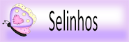 Selinhos