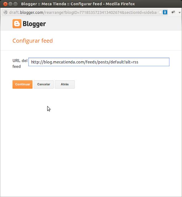 Agregamos nuestro feed RSS en la ventana de configuracion de blogger Agregamos nuestro feed RSS en la ventana de configuracion de blogger