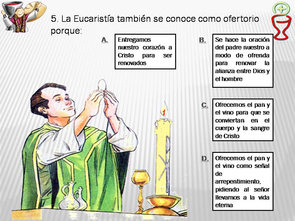 LA EUCARISTIA LA EUCARISTIA Y LAS PARTES DE UNA MISA