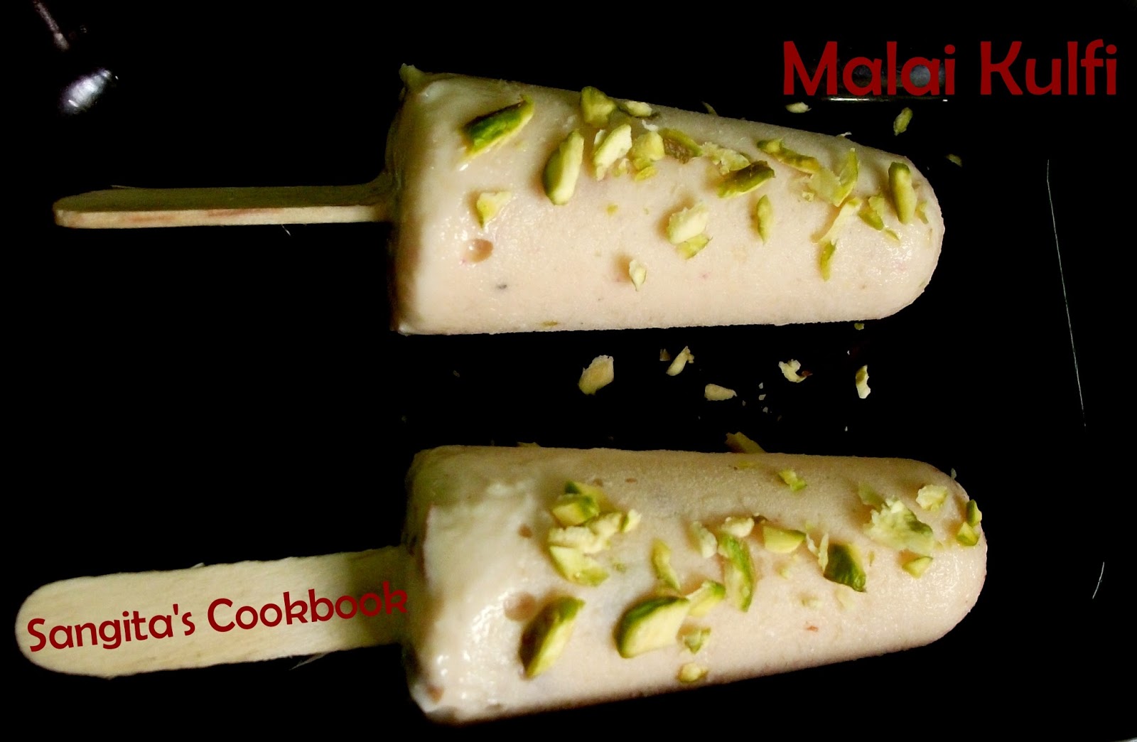 Sangita's Cookbook Traditional Malai Kulfi Recipe