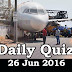 Daily Current Affairs Quiz - 26 Jun 2016