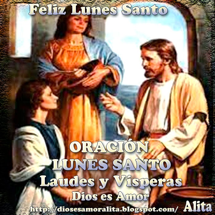 Dios es Amor ORACIÓN LUNES SANTO