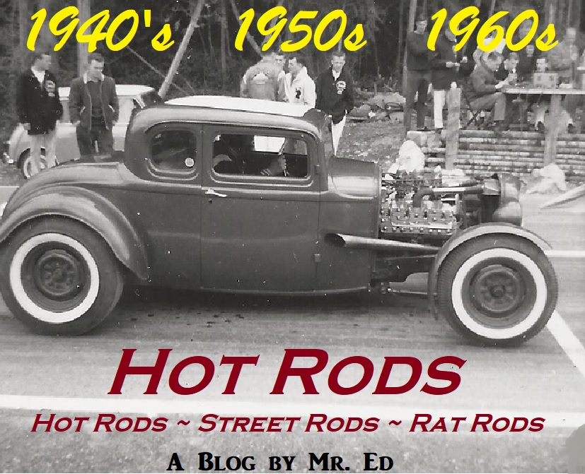 Hot Rods of the 40s 50s and 60s