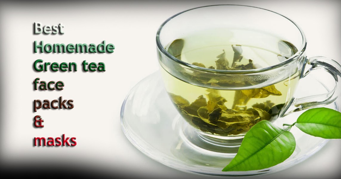 Best homemade green tea face packs & masks Natural Remedies And Treatment