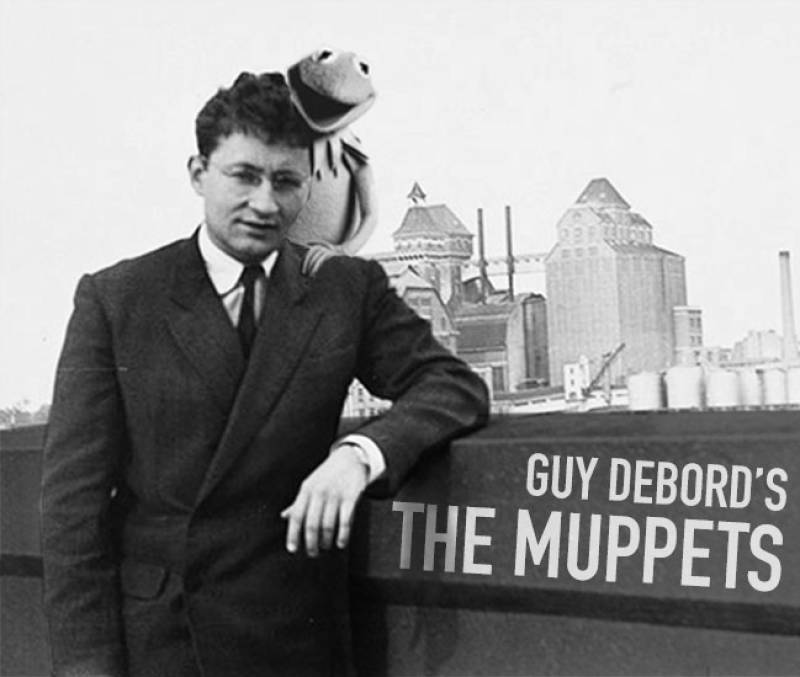 Excerpts from Guy Debord’s 'The Muppets' .
