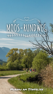 Moos-Rundweg | Wandern Blaues-Land | Wanderung Murnau am Staffelsee | Bayerische Voralpen