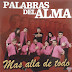 PALABRAS DEL ALMA - MAS ALLA DE TODO - 2014