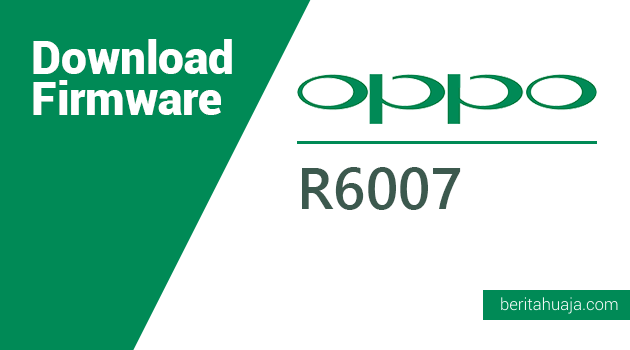 Download Firmware Oppo R6007