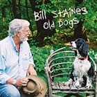 Bill Staines: Old Dogs