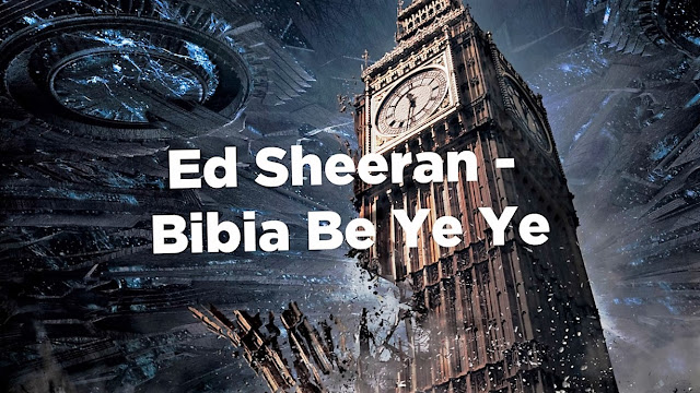 Ed Sheeran-Bibia ye ye ye