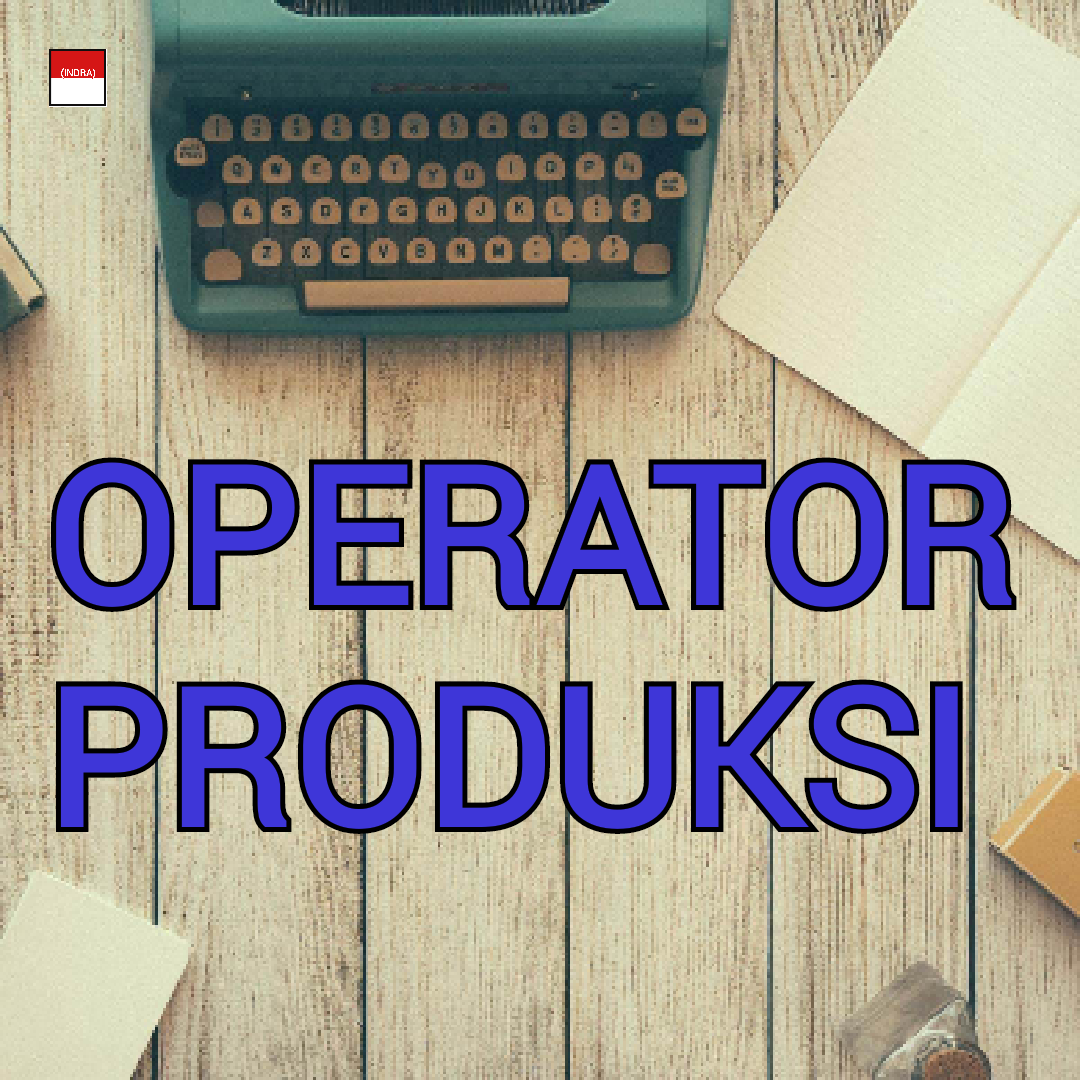 JOBDESCKERJA JOB DESCRIPTION OPERATOR PRODUKSI