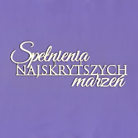 https://www.craftymoly.pl/pl/p/1342-Tekturka-napis-Spelnienia-najskrytszych-marzen-G5/4412