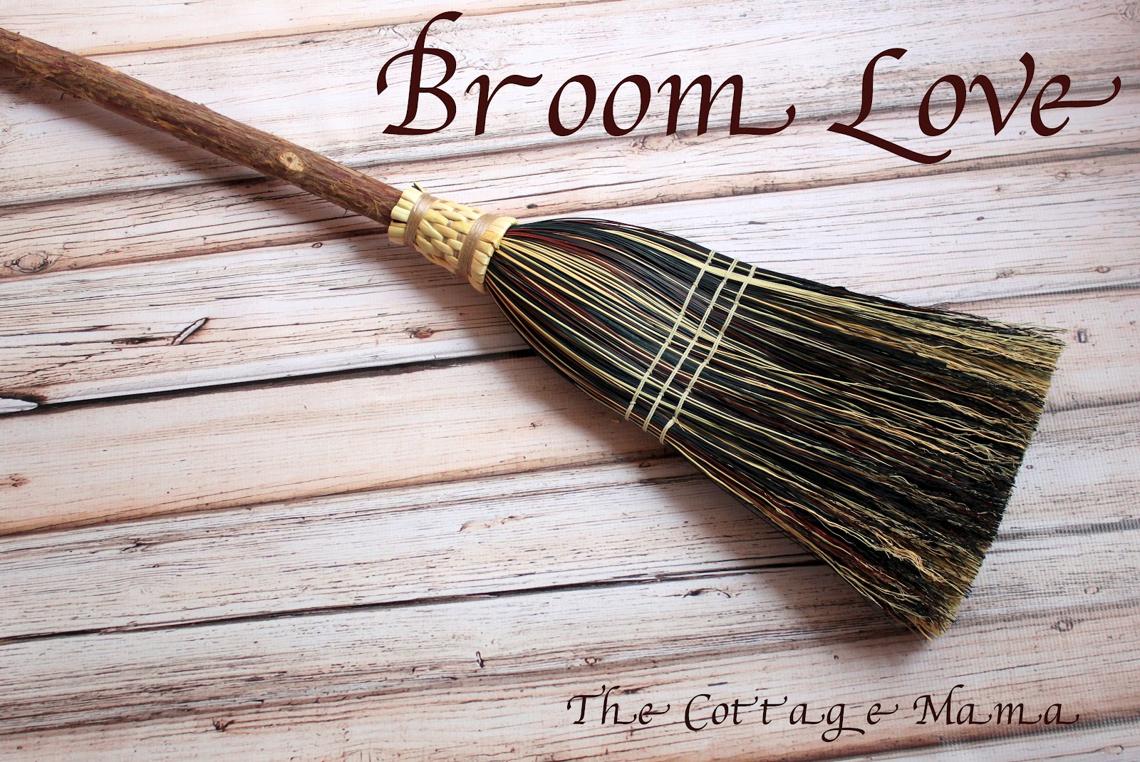 Broom Love The Cottage Mama