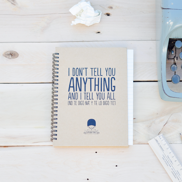 http://www.superbritanico.com/cuadernos/16-cuaderno-i-don-t-tell-you-anything-and-i-tell-you-all-.html