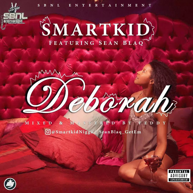 SmartKid – Deborah ft SeanBlaq (prod. Feddy)-mp3made.com.ng 