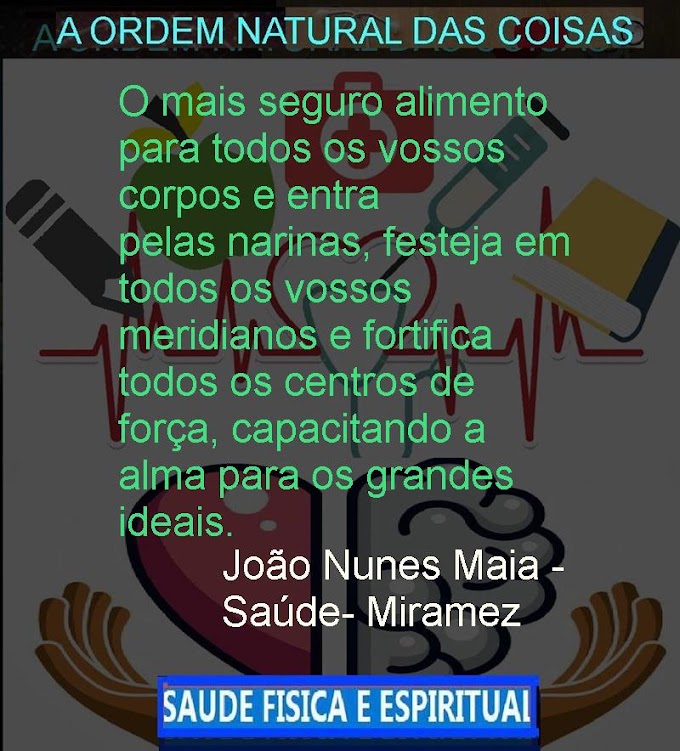 SAUDE DO CORPO E DO ESPIRITO-17   João Nunes Maia - Saúde- Miramez