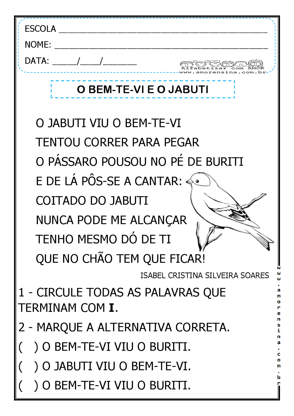Alfabetizar com AMOR TEXTO O BEMTEVI E O JABUTI 1º ANO Alfabetizar com AMOR TEXTO O BEMTEVI E O JABUTI 1º ANO