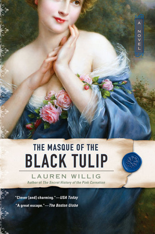 Review: The Masque of the Black Tulip by Lauren Willig