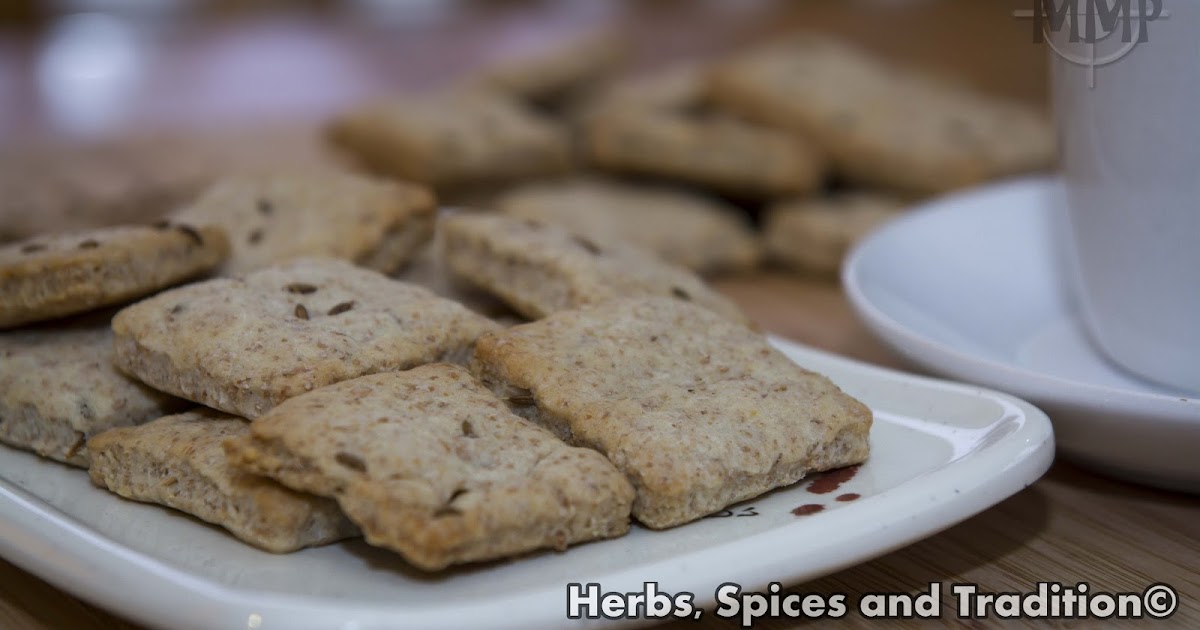 Herbs, Spices and Tradition CUMIN/JEERA BISCUITS AND A POST ON A SPICE