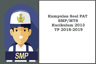 Soal PAT IPA Kelas 7 dan 8 Semester 2 Kurikulum 2013 dan Kunci Jawabannya