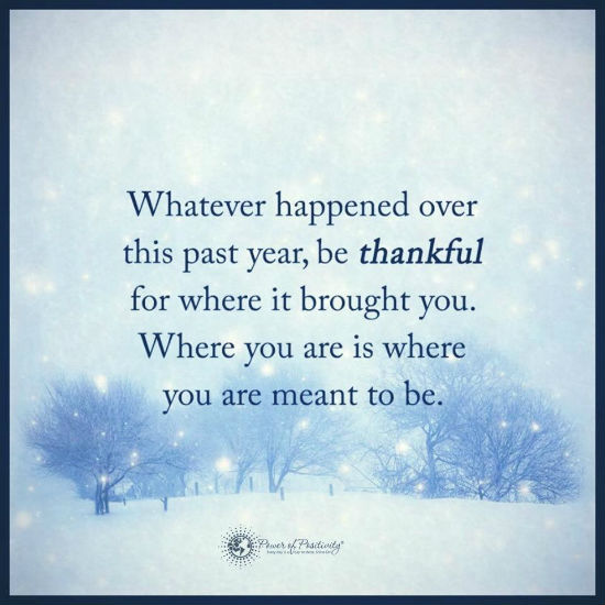Whatever happened over the past year, be thankful for where is brought