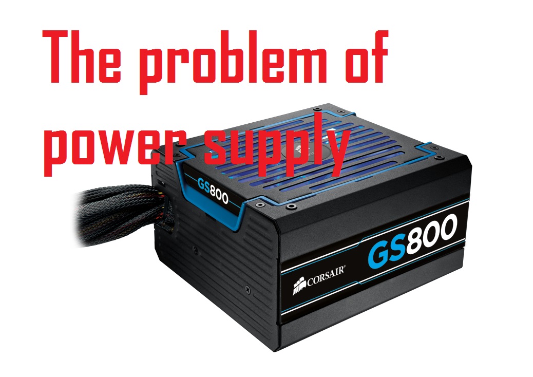 The problem of power supply Tuserman