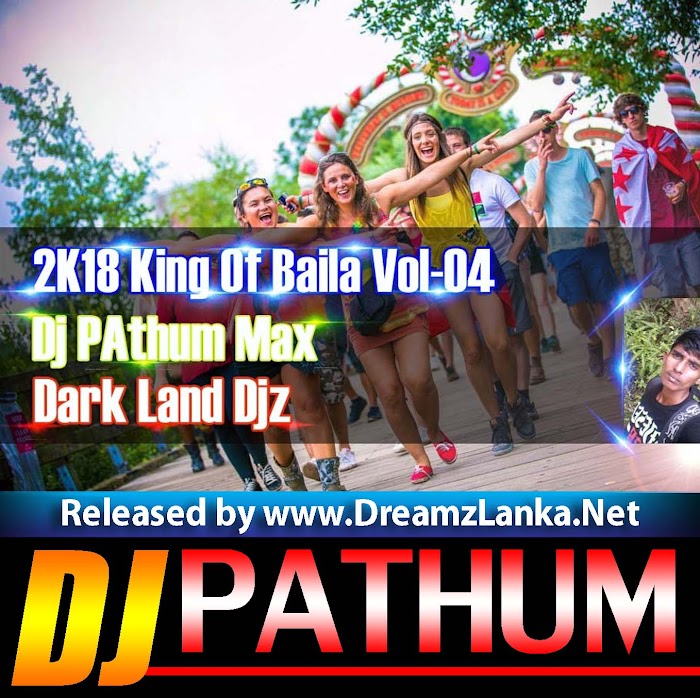 2K18 King Of Baila Vol-04 Dj PAthum Max DLD