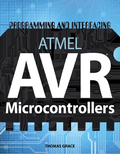 El Libro_Digital: Programming and Interfacing Atmel AVR ...