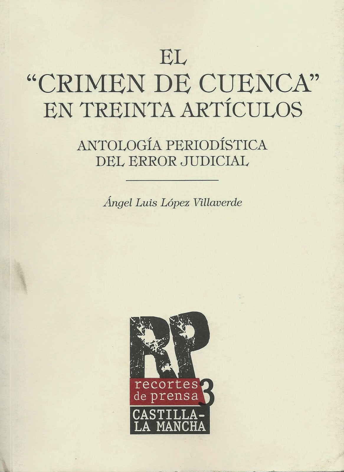 El "Crimen de Cuenca" en treinta artículos