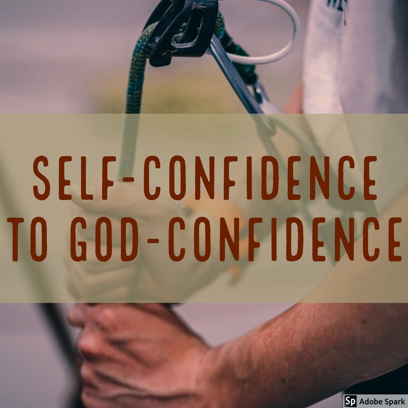 Selfconfidence to Godconfidence