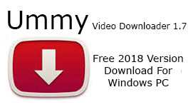 Ummy Video Downloader 1.7 Free Download 2018 Free License Key For ...