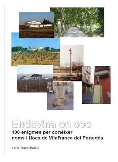 "Endevina on soc. 100 enigmes per conèixer noms i llocs de Vilafranca del Penedès"